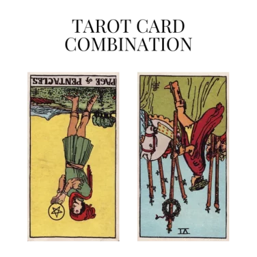 page of pentacles reversed and six of wands reversed tarot cards combination meaning