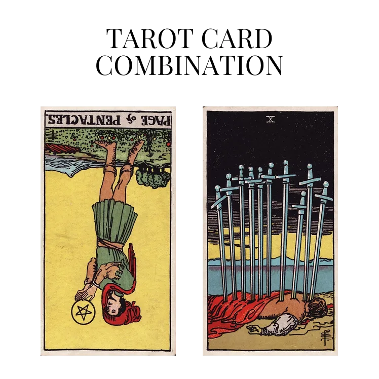 page of pentacles reversed and ten of swords tarot cards combination meaning