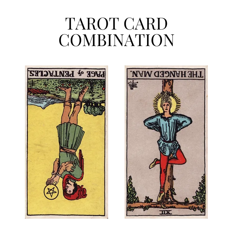 page of pentacles reversed and the hanged man reversed tarot cards combination meaning