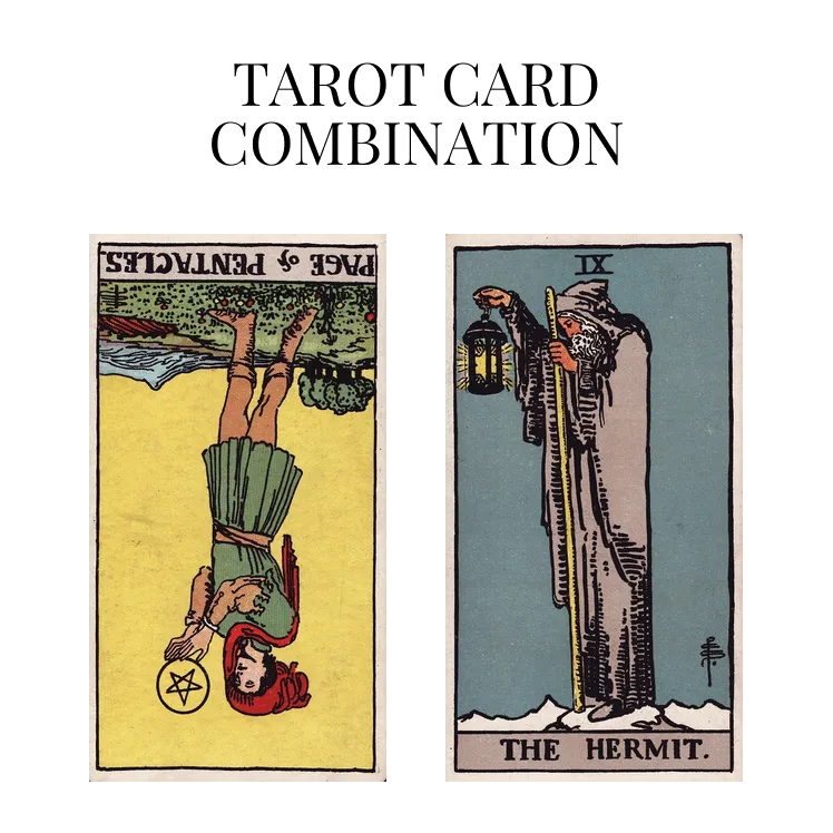 page of pentacles reversed and the hermit tarot cards combination meaning