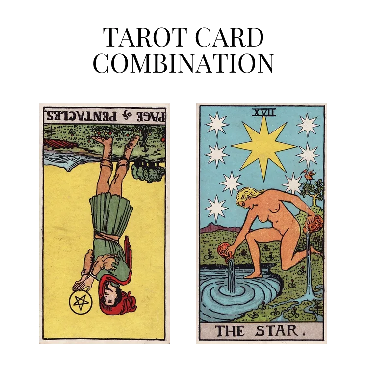 page of pentacles reversed and the star tarot cards combination meaning