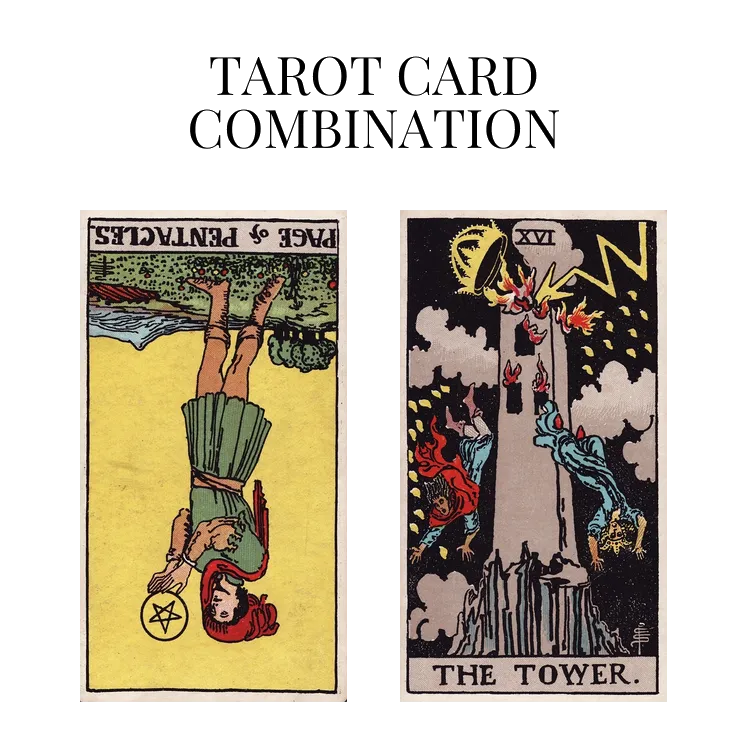 page of pentacles reversed and the tower tarot cards combination meaning