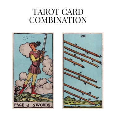 page of swords and eight of wands tarot cards combination meaning