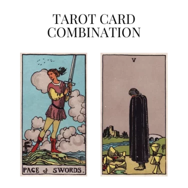 page of swords and five of cups tarot cards combination meaning