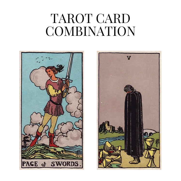 page of swords and five of cups tarot cards combination meaning