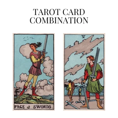 page of swords and five of swords tarot cards combination meaning