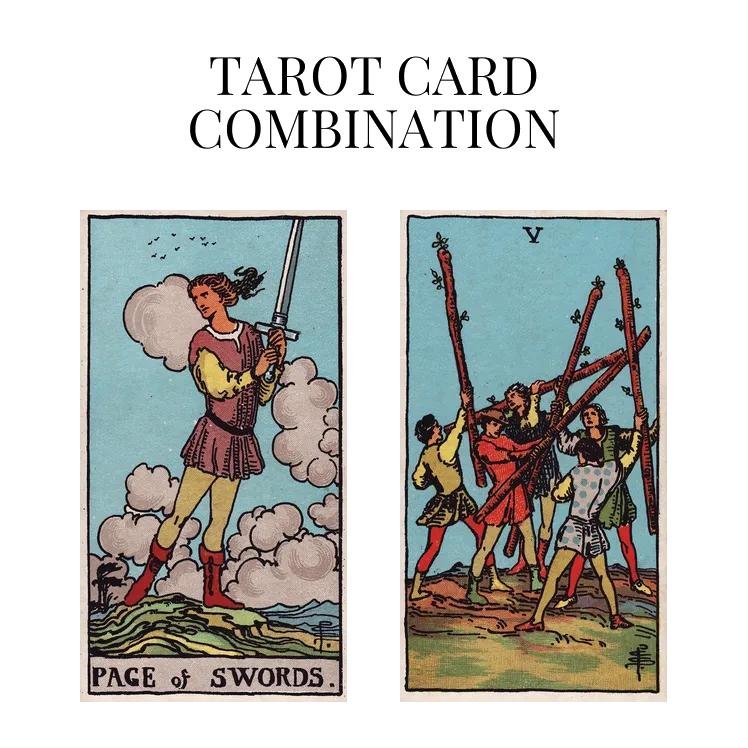 page of swords and five of wands tarot cards combination meaning