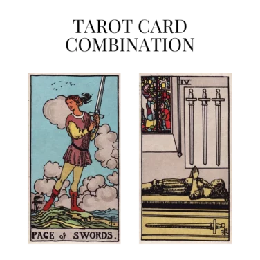 page of swords and four of swords tarot cards combination meaning