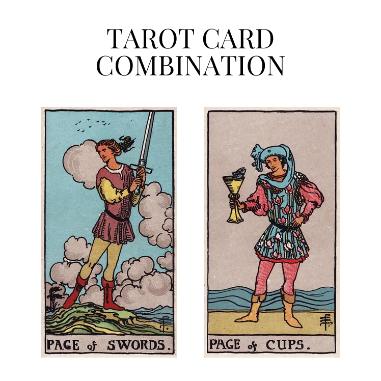 page of swords and page of cups tarot cards combination meaning