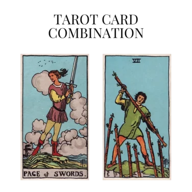page of swords and seven of wands tarot cards combination meaning