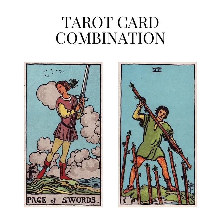 page of swords and seven of wands tarot cards combination meaning