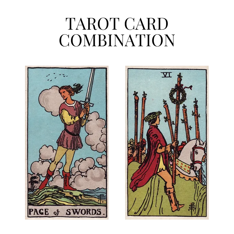 page of swords and six of wands tarot cards combination meaning