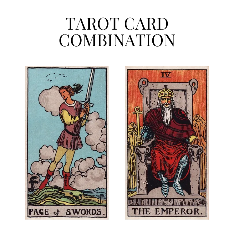 page of swords and the emperor tarot cards combination meaning