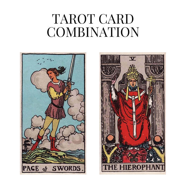 page of swords and the hierophant tarot cards combination meaning
