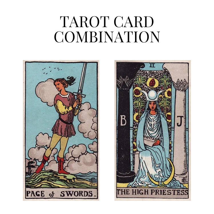 page of swords and the high priestess tarot cards combination meaning