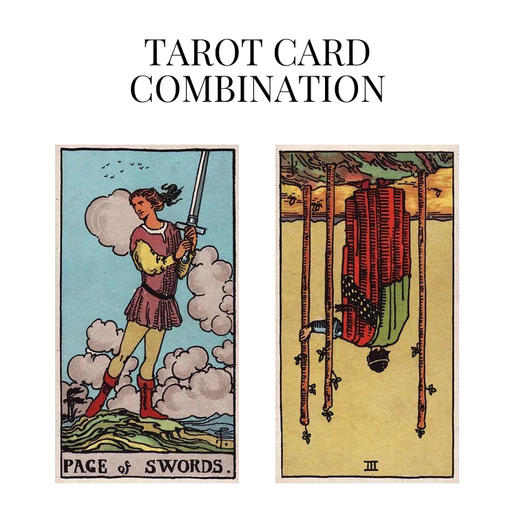 page of swords and three of wands reversed tarot cards combination meaning