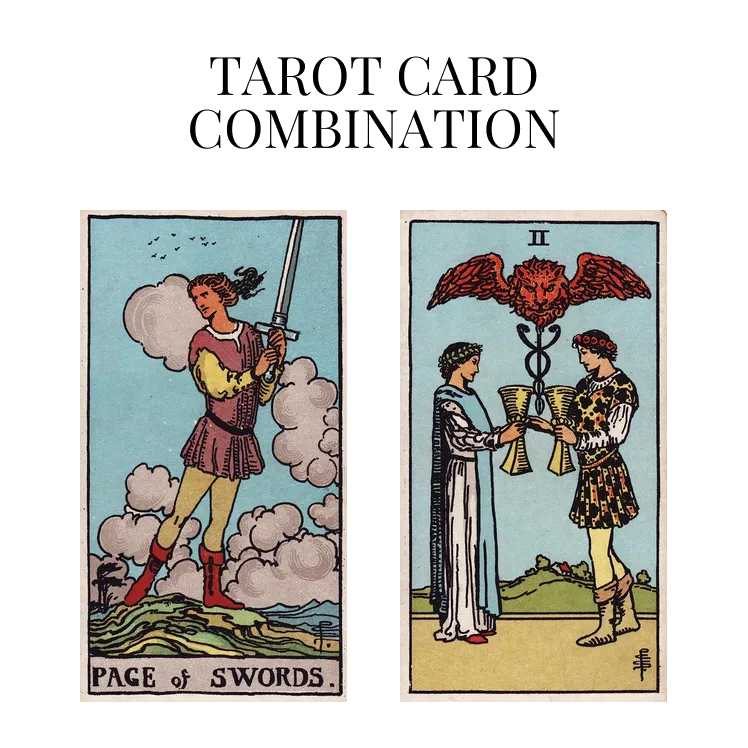 page of swords and two of cups tarot cards combination meaning
