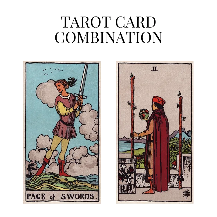 page of swords and two of wands tarot cards combination meaning