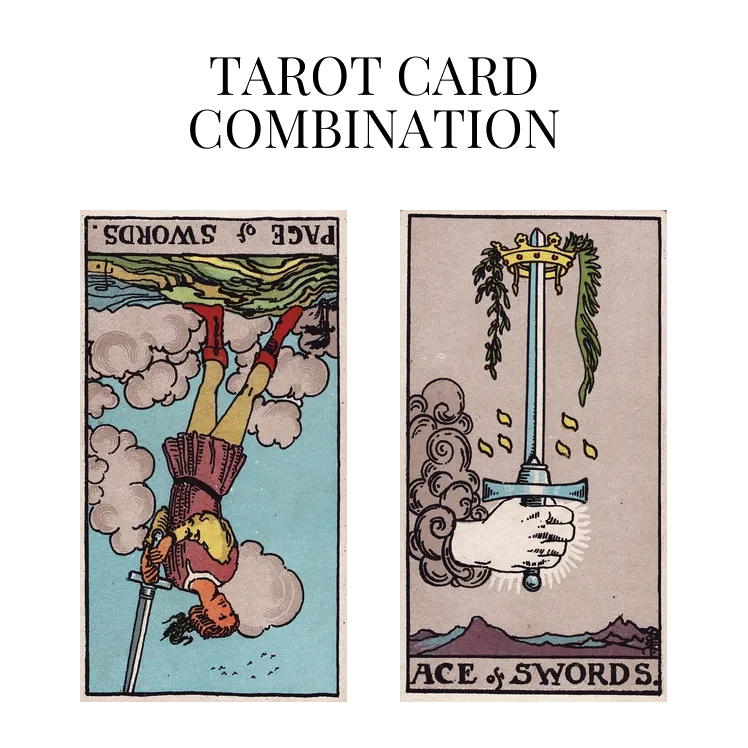 page of swords reversed and ace of swords tarot cards combination meaning
