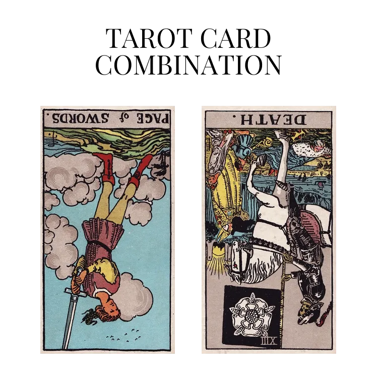 page of swords reversed and death reversed tarot cards combination meaning