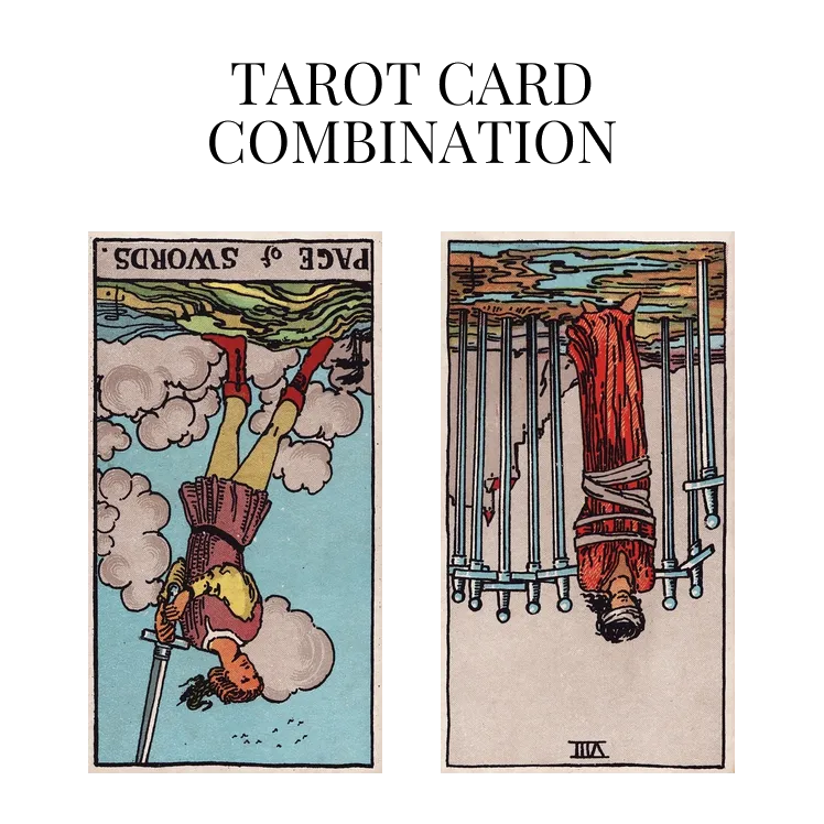 page of swords reversed and eight of swords reversed tarot cards combination meaning