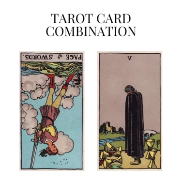 page of swords reversed and five of cups tarot cards combination meaning