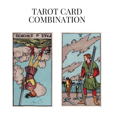 page of swords reversed and five of swords tarot cards combination meaning