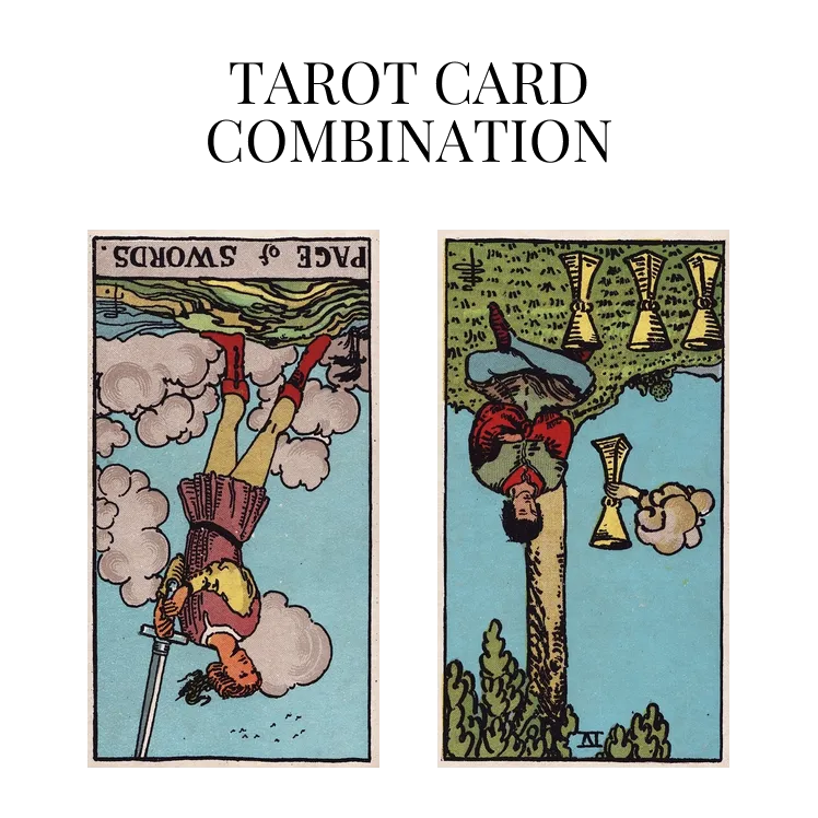 page of swords reversed and four of cups reversed tarot cards combination meaning