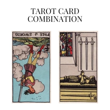 page of swords reversed and four of swords tarot cards combination meaning