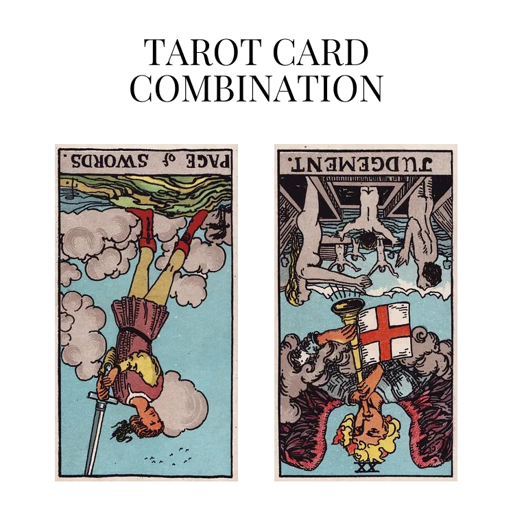 page of swords reversed and judgement reversed tarot cards combination meaning