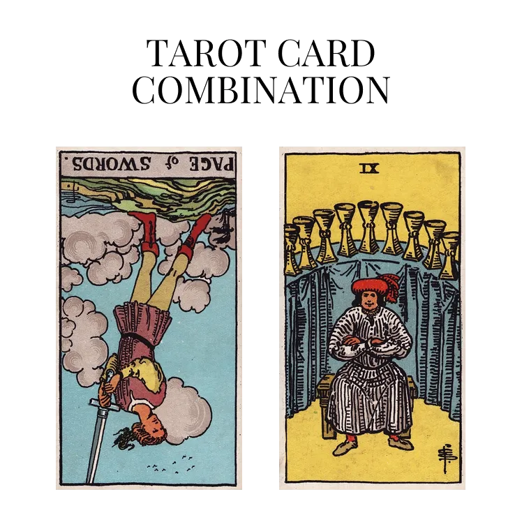 page of swords reversed and nine of cups tarot cards combination meaning