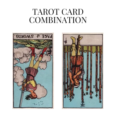 page of swords reversed and nine of wands reversed tarot cards combination meaning