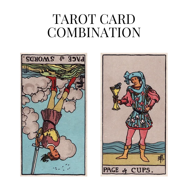 page of swords reversed and page of cups tarot cards combination meaning