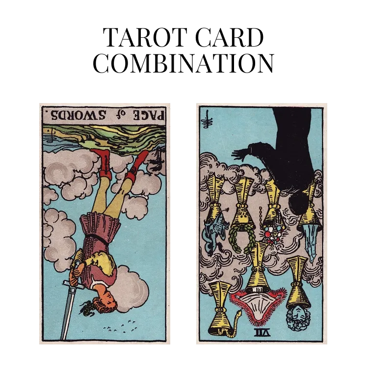 page of swords reversed and seven of cups reversed tarot cards combination meaning