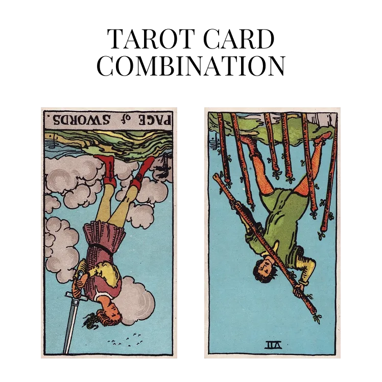 page of swords reversed and seven of wands reversed tarot cards combination meaning