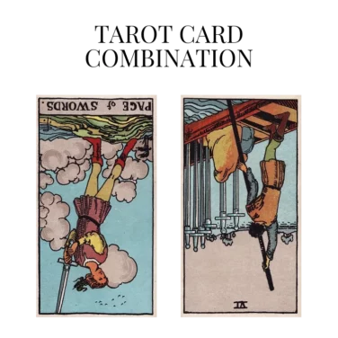 page of swords reversed and six of swords reversed tarot cards combination meaning