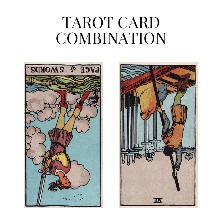 page of swords reversed and six of swords reversed tarot cards combination meaning