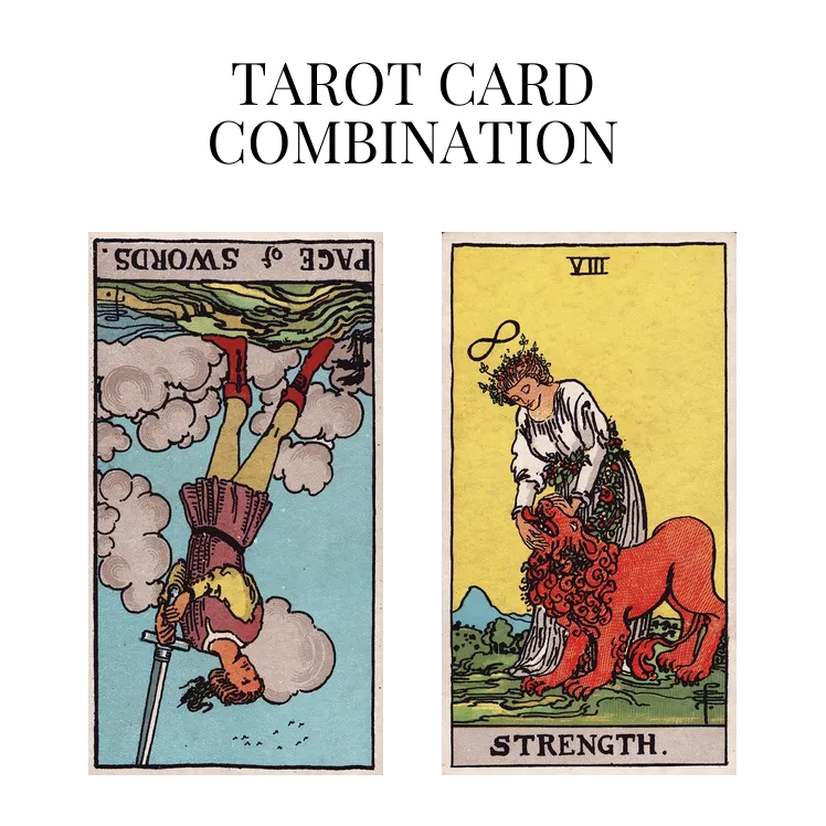 page of swords reversed and strength tarot cards combination meaning