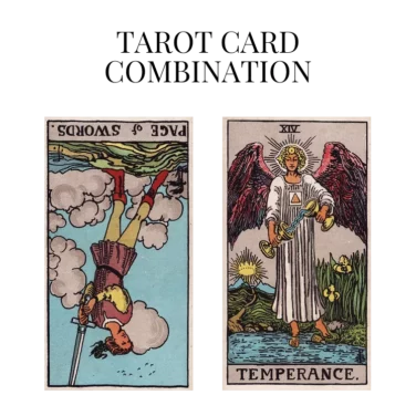 page of swords reversed and temperance tarot cards combination meaning