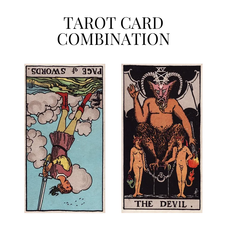 page of swords reversed and the devil tarot cards combination meaning