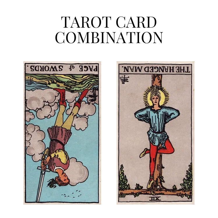 page of swords reversed and the hanged man reversed tarot cards combination meaning