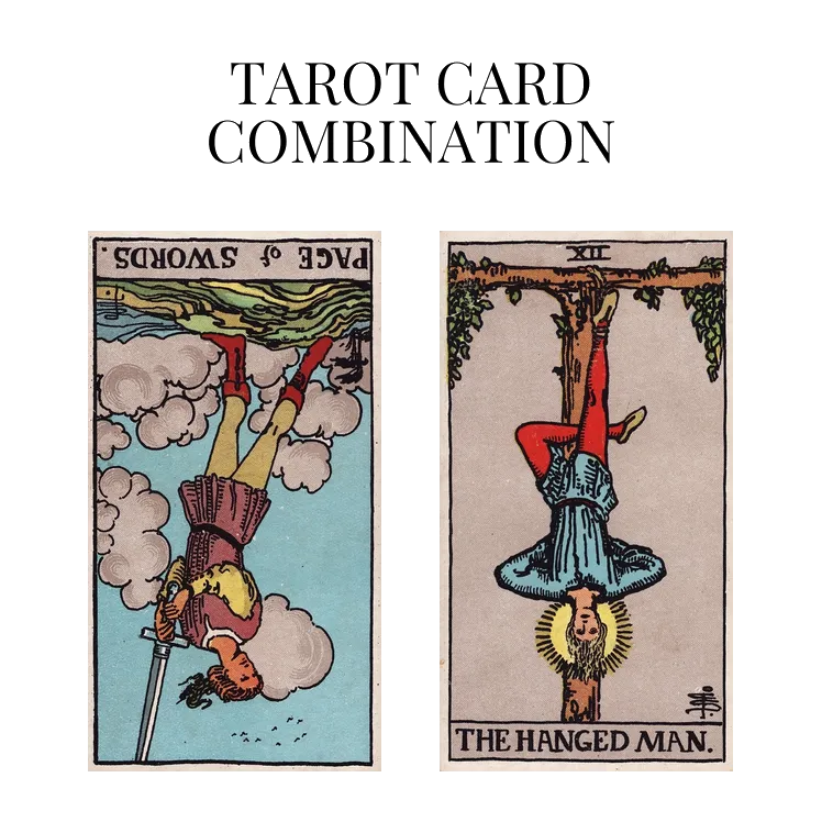 page of swords reversed and the hanged man tarot cards combination meaning