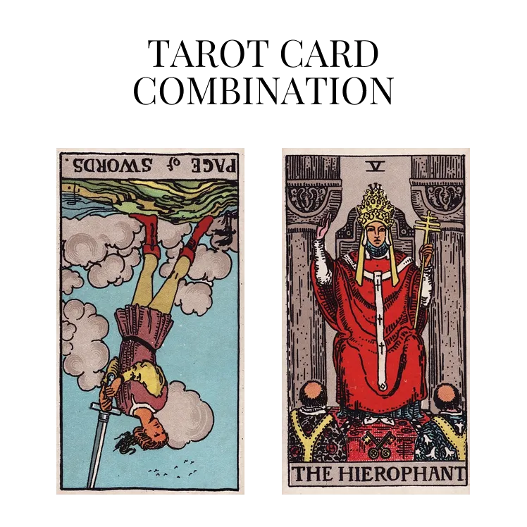 page of swords reversed and the hierophant tarot cards combination meaning