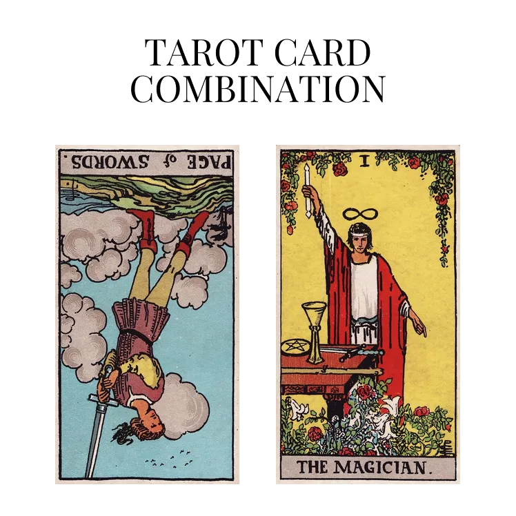 page of swords reversed and the magician tarot cards combination meaning