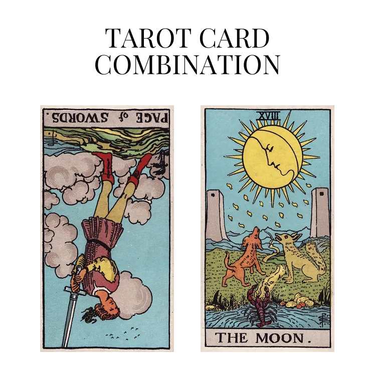 page of swords reversed and the moon tarot cards combination meaning