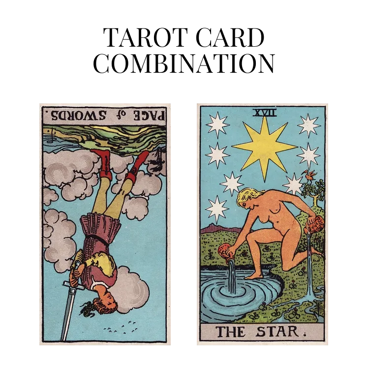 page of swords reversed and the star tarot cards combination meaning