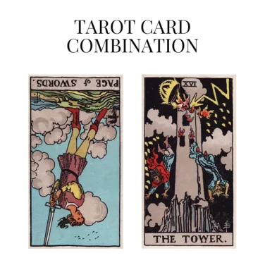 page of swords reversed and the tower tarot cards combination meaning