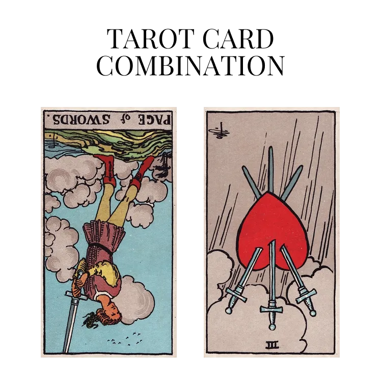 page of swords reversed and three of swords reversed tarot cards combination meaning