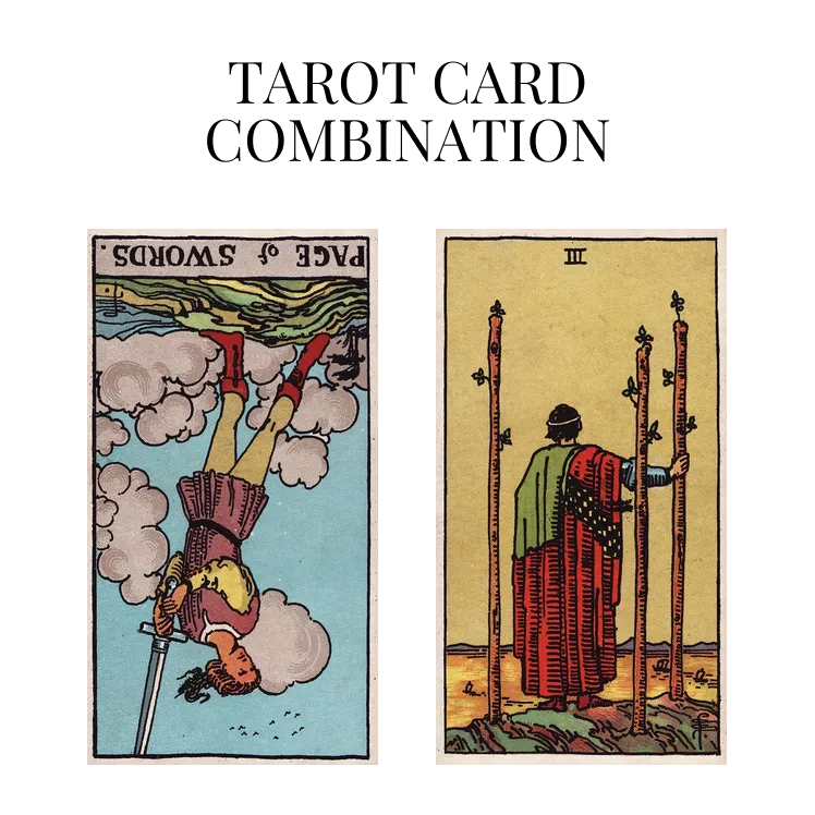 page of swords reversed and three of wands tarot cards combination meaning