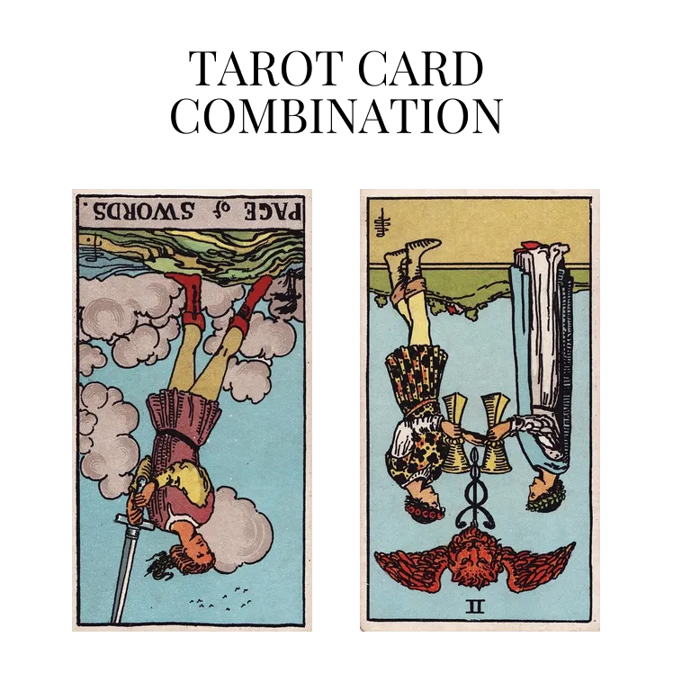 page of swords reversed and two of cups reversed tarot cards combination meaning